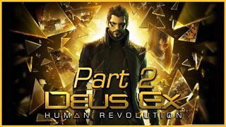 Deus Ex: Human Revolution (PS3) Playthrough | Part 2 (No Commentary)