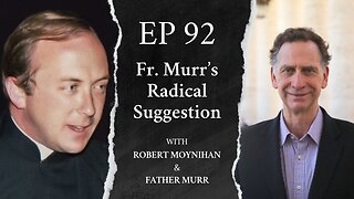 Fr. Murr's Radical Suggestion