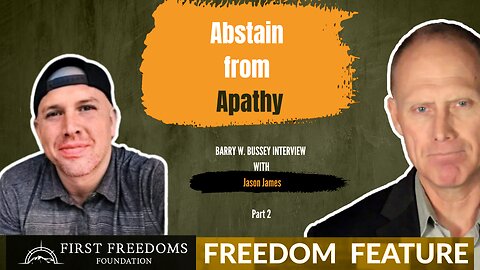 Pt 2 – Abstain from Apathy – Jason James