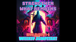 Strengthen What Remains - Revelation 3:1-6