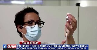 OAN- Vaccinated populations suffering new illness, doctors report foreign compounds found in vaccine