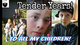 Tender Years To My Children