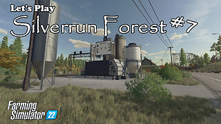 Let's Play | Silverrun Forest | #7 | Farming Simulator 22
