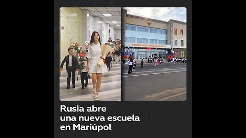 Rusia abre una escuela para 1.100 alumnos en Mariúpol, en la República Popular de Donetsk