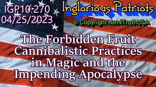 IGP10 270 - The Forbidden Fruit - Cannibalistic Practices in Magic and the Impending Apocalypse