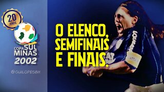 Cruzeiro Bicampeão da Copa Sul Minas 2002 - O elenco, semifinais e finais.