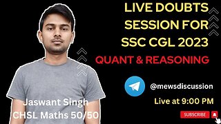 Open Doubt Session CGL 2023 Quant & Reasoning EP - 10 | MEWS #ssc #cgl2023 #doubtsession