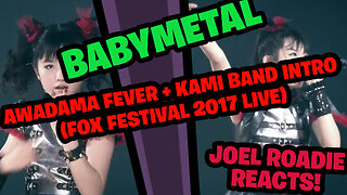 Babymetal - Awadama Fever (Fox Festival 2017 Live) + Kami Band Intro - Roadie Reacts