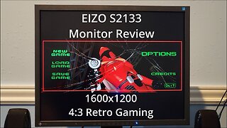 EIZO S2133 Monitor Review | 1600x1200 4:3 Retro Gaming