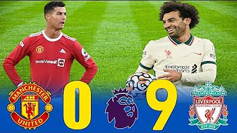 Liverpool 9-0 Manchester United match summary / English Premier League 2021