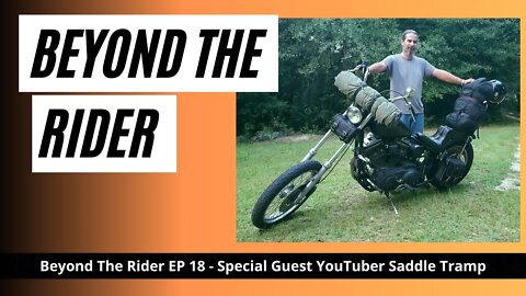 Beyond The RIder Motorcycle Video Podcast Special Guest - Saddle Tramp