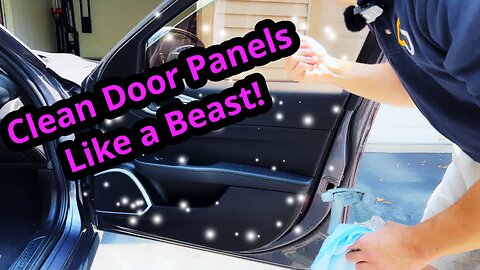 Clean Your Door Panels - Like a Beast