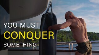 You must conquer something - Andrew Tate motivation