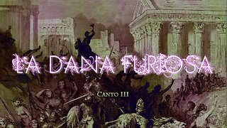 La Dana Furiosa - Canto Terzo