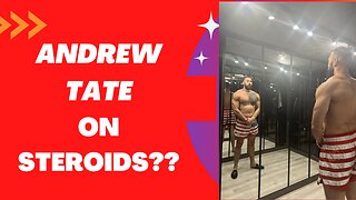 Does Andrew Tate Take Steroids To Get A Muscle Physique?
