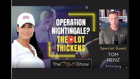 Mel K & Attorney Tom Renz | Operation Nightingale? The Plot Thickens | 5-11-23