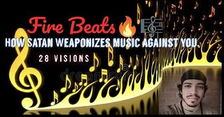 Fire Beats🔥🎼(How Satan Weaponizes Music Against you)