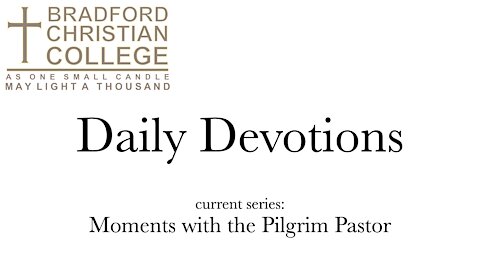 Daily Devotions: 122-Moments with the Pilgrim Pastor