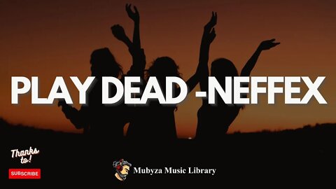 NEFFEX - Play Dead [Copyright Free Music]