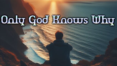 Cover of Only God Knows Why
