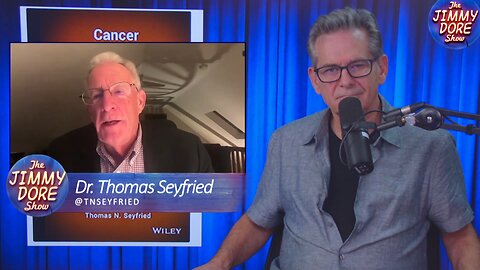 The Jimmy Dore Show & Dr.Thomas Seyfried: Breakthrough Cancer Treatment