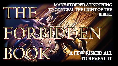 FORBIDDEN BOOK (1HR). BLOODY HISTORY OF THE BIBLE+THE MEN GOD USED WHO RISKED EVERYTHING.
