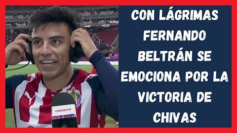 Con lágrimas Fernando Beltrán se emociona por la victoria de Chivas - Chivas Hoy | Liga MX