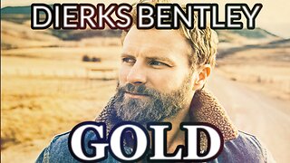 🎵 DIERKS BENTLEY - GOLD (LYRICS)