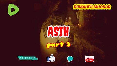 A HORROR FILM TITLED AS ASIH (PART THREE)