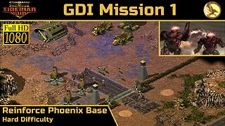 C&C Tiberian Sun GDI Mission 1: Reinforce Phoenix Base - Hard - 1080p HD