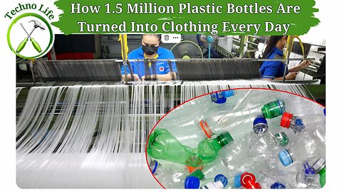 How 1.5 Million Plastic Bottles Are Turned Into Clothing Every Day