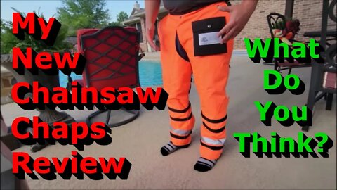 New Chainsaw Chaps - Tried Them on and Showed Them Off - YARDMARIS
