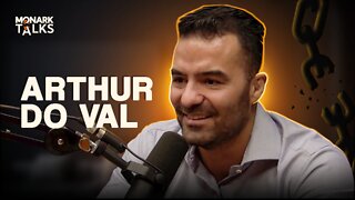 ARTHUR DO VAL - Monark Talks #05