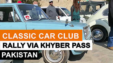 Vintage & Classic Car Club - Rally via Khyber Pass