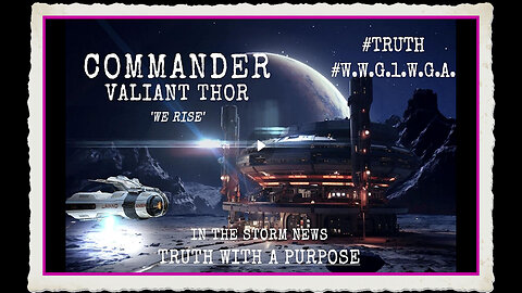 I.T.S.N. presents 'Commander Valiant Thor We Rise.' 👽 Storm-Short. May 29th