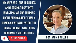 My wife and I are in our 50s and looking to get into investing. What does Benjamin Z Miller think?