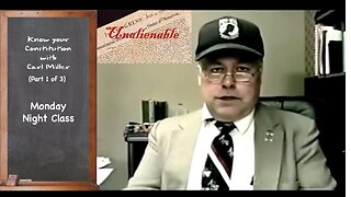 KNOW YOUR CONSTITUTION by CARL MILLER (Pt 1) Monday Night Class