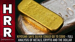 Kiyosaki Says Silver Could Go To 500 - Full Analysis of Metals Crypto & The $