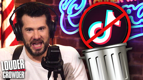 DELETE TIKTOK! Chinese Communists Are Making America DUMB! | Louder with Crowder