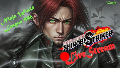 Shinobi SHTUFF | Ninja World League #96 | Shinobi Striker LiveStream