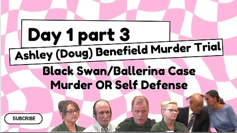 Ashley Benefield "Ballerina" Murder Trial/Day 1 Part 3