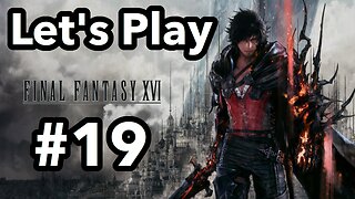 Let's Play | Final Fantasy 16 - Part 19