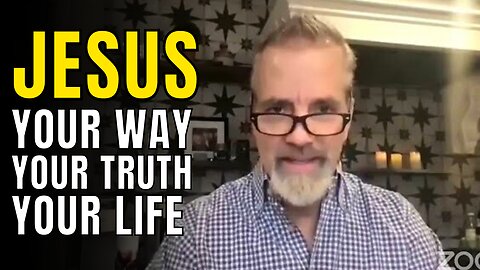 FINDING TRUE PURPOSE | Knowing Jesus As Your Way, Your Truth, Your Life - Daily Prayer With Jeff