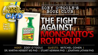 The Fight Against Monsanto's Roundup