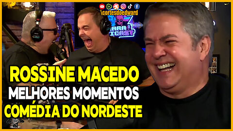 ROSSINI MACEDO COM O MELHOR DO HUMOR DO NORDESTE NO TICARACATICA