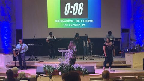 Praise and Worship at IBC (San Antonio, TX) on 4/10/2022