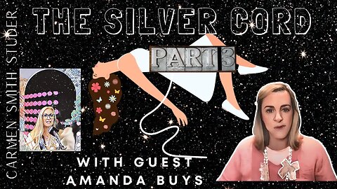 Amanda Buys | Part 3 Disembodied Spirits and the Silver Cord