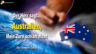 29.01.2011 🎺 Der Herr sagt... AUSTRALIEN, Mein Zorn schläft nicht!... Die Trompete Gottes
