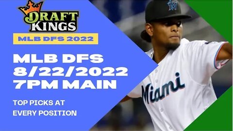 Dream's Top Picks for MLB DraftKings DFS 8/22/2022 7pm EST Main Slate