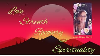 Love Strength Recovery and Spirituality
